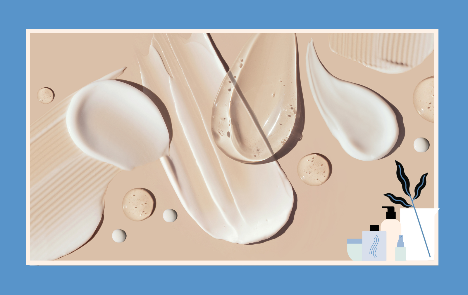 A collection of smears of creams, gels and foams and an illustration of beauty products